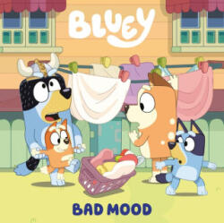 Bluey: Bad Mood - PENGUIN YOUNG READERS (ISBN: 9780593891308)