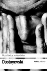 Humillados y ofendidos - DOSTOYEVSKI (ISBN: 9788420641874)