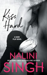 Kiss Hard - Nalini Singh (ISBN: 9781942356714)