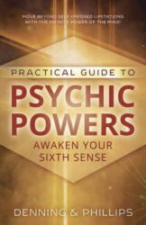 Practical Guide to Psychic Powers - Osborne Phillips (ISBN: 9780875421919)