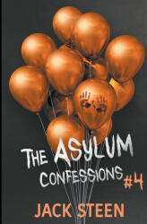Asylum Confessions - Jack Steen (ISBN: 9781987877427)
