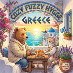 Cozy Fuzzy Hygge Greece - Cozy Coloring Vibes (ISBN: 9781965964347)
