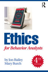 Ethics for Behavior Analysts - Bailey, Jon S. (ISBN: 9781032056425)