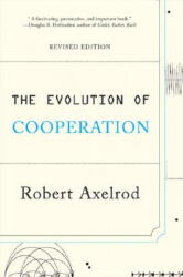 Evolution of Cooperation - Robert Axelrod (ISBN: 9780465005642)