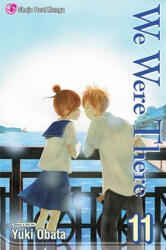 We Were There, Volume 11 - Yuki Obata, Yuki Obata (ISBN: 9781421520285)