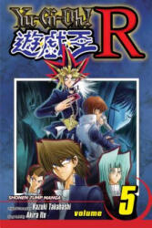 Yu-Gi-Oh! R, Vol. 5 - Kazuki Takahashi, Akira Ito (ISBN: 9781421530109)
