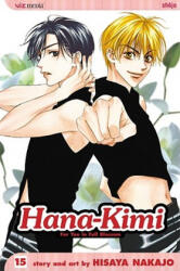 Hana-Kimi, Vol. 15 - Hisaya Nakajo (ISBN: 9781421505459)