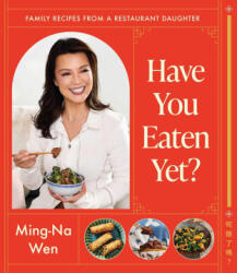 Have You Eaten Yet? - Ming-Na Wen (ISBN: 9781668011614)