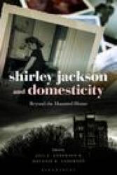Shirley Jackson and Domesticity - Melanie R. Anderson (ISBN: 9781501370014)