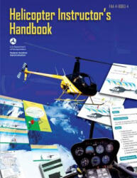Helicopter Instructor's Handbook - U S De Federal Aviation Administration (ISBN: 9781483927398)