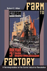 Farm to Factory - Robert C. Allen (ISBN: 9780691144313)