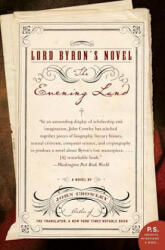 Lord Byron's Novel - John Crowley (ISBN: 9780060556594)