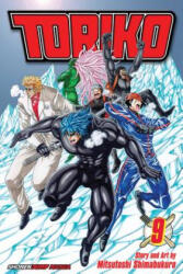 Toriko, Vol. 9 - Mitsutoshi Shimabukuro (ISBN: 9781421540658)