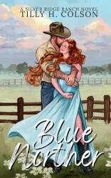 Blue Norther - Tilly H. Colson (ISBN: 9781972490006)