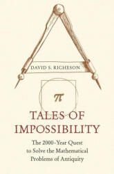 Tales of Impossibility - David S. Richeson (ISBN: 9780691218724)