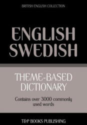 Theme-based dictionary British English-Swedish - 3000 words - Andrey Taranov (ISBN: 9781784002206)