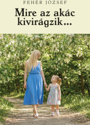 Mire az akác kivirágzik (2026)