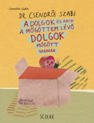 A dolgok és amik a mögöttem lévő dolgok mögött vannak (ISBN: 9789636852511)