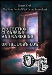 Protection, Cleansing, and Banishing on the Down-Low - Olivia Talley, Raymond Hurn (2026)