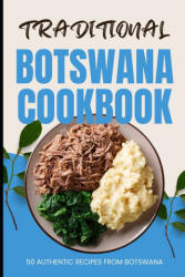 Traditional Botswana Cookbook - Ava Baker (2024)
