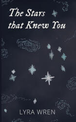 The Stars that Knew You - Lyra Wren (2024)