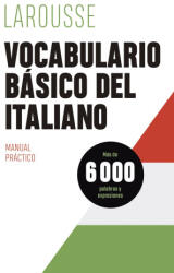 Vocabulario básico del italiano - EDITIONS LAROUSSE (ISBN: 9788419250322)