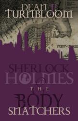 Sherlock Holmes and the Body Snatchers (ISBN: 9781780925387)