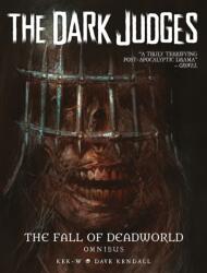 The Dark Judges: The Fall of Deadworld Omnibus (ISBN: 9781837868469)