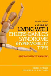 Guide to Living with Ehlers-Danlos Syndrome (Hypermobility Type) - Isobel Knight (2015)