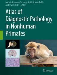 Atlas of Diagnostic Pathology in Nonhuman Primates (ISBN: 9783031412790)