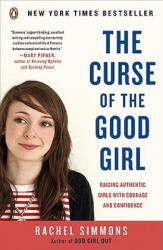 Curse of the Good Girl - Rachel Simmons (ISBN: 9780143117988)