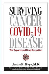 Surviving Cancer, COVID-19, and Disease - Justus R. Hope (ISBN: 9780998055404)