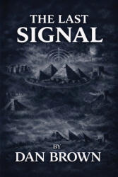 The Last Signal - Dan Brown (ISBN: 9781919501222)