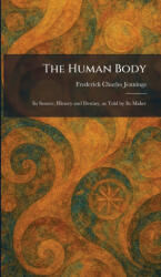 The Human Body - Frederick Charles Jennings (ISBN: 9781025725024)