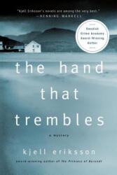 The Hand That Trembles - Kjell Eriksson, Ebba Segerberg (ISBN: 9781250006905)