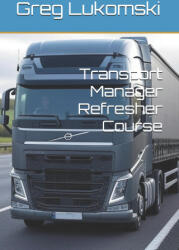 Transport Manager Refresher Course - Greg Lukomski (2025)