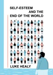 Self-Esteem and the End of the World (ISBN: 9781770467149)