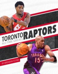 Toronto Raptors All-Time Greats (ISBN: 9781634941617)