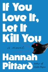 If You Love It, Let It Kill You (ISBN: 9781250910257)