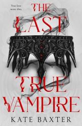 The Last True Vampire (ISBN: 9781250441171)