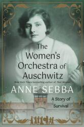 Women's Orchestra of Auschwitz (ISBN: 9781250424457)