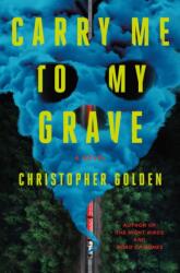 Carry Me to My Grave (ISBN: 9781250404527)