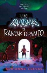 fantasmas de Rancho Espanto / The Ghosts of Rancho Espanto (ISBN: 9781250393883)