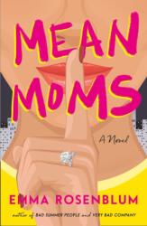 Mean Moms (ISBN: 9781250364227)