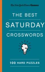 New York Times Games The Best Saturday Crosswords: 100 Hard Puzzles (ISBN: 9781250352057)