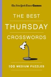 New York Times Games The Best Thursday Crosswords: 100 Medium Puzzles (ISBN: 9781250352033)