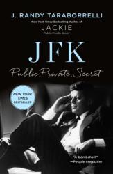 JFK: Public, Private, Secret (ISBN: 9781250346407)