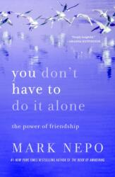 You Don't Have to Do It Alone (ISBN: 9781250342379)