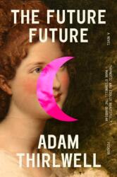 Future Future (ISBN: 9781250338297)