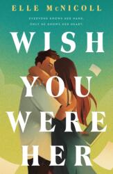 Wish You Were Her (ISBN: 9781250335586)
